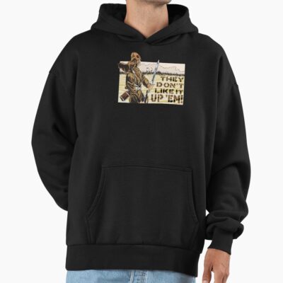 They Don’t Like It Up Em Hoodie
